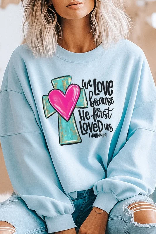 Easter He Loved Us First Heart Cross Sweatshirt