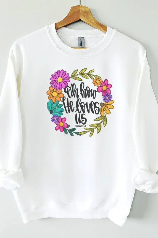 Easter Oh How He Loves Us Sweatshirt